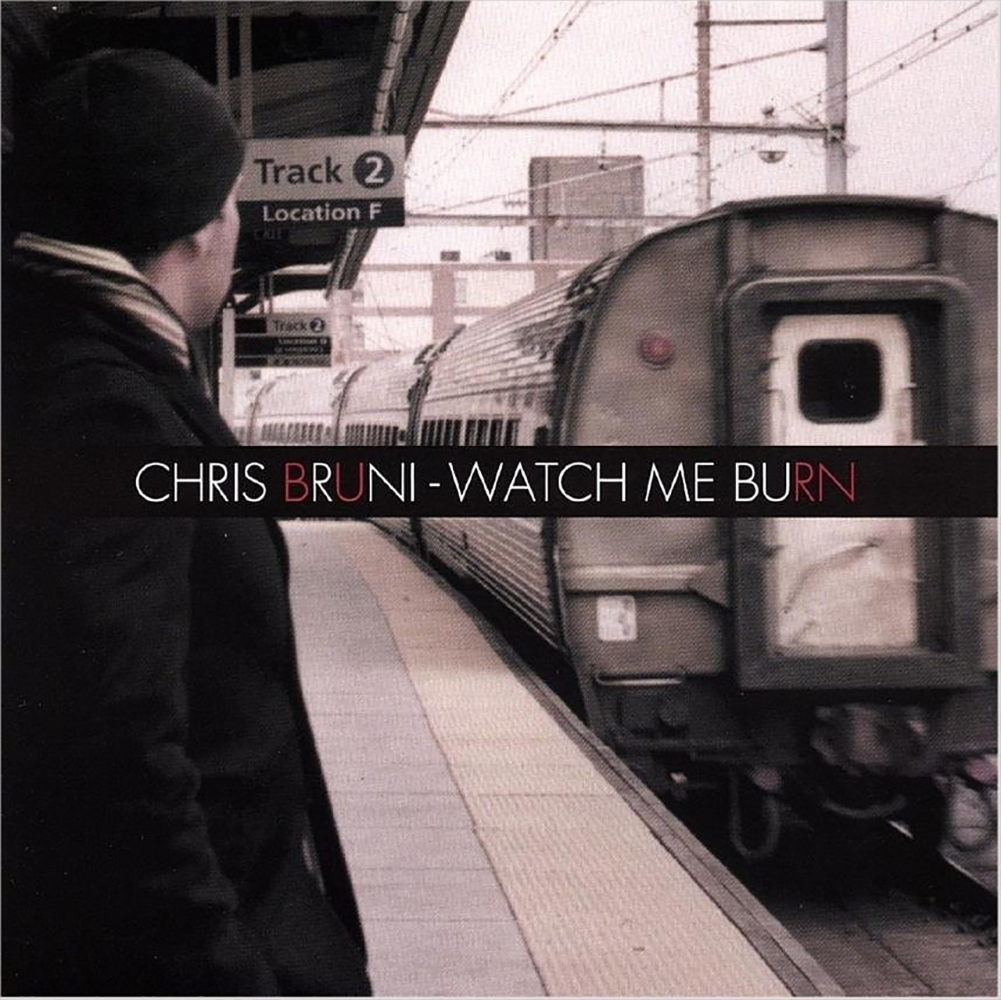 Let me world burn chris. Christopher Bruni. Watch me Burn. Let the World Burn for you Chris Grey.