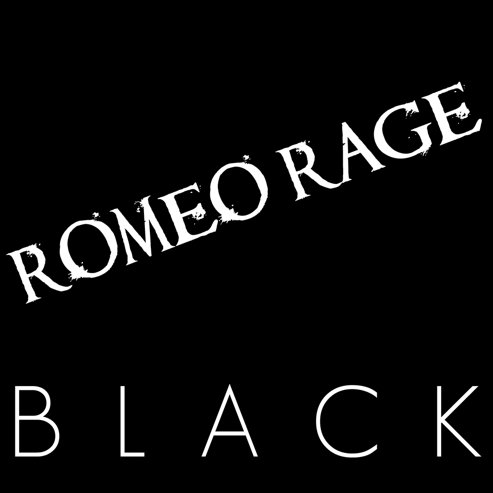 Romeo Rage Black